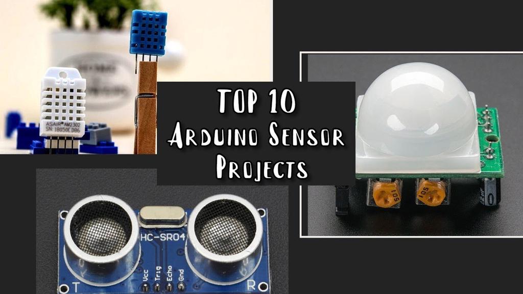 'Video thumbnail for Top 10 Sensor projects using Arduino | Arduino Projects For Beginners'