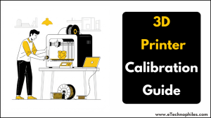 3D printer caliberation guide