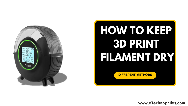 How to keep 3D print filament dry